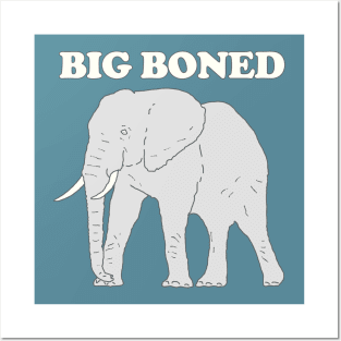 Elephant - Big Boned Posters and Art